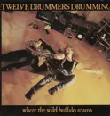CD - Twelve Drummers Drumming - Where The Wild Buffalo Roams