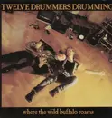 LP - Twelve Drummers Drumming - Where the wild buffalo roams