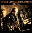 12inch Vinyl Single - Twelve Drummers Drumming - I'll Be There