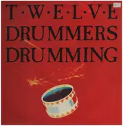 Twelve Drummers Drumming - Twelve Drummers Drumming