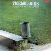 LP - Twelve Oaks - Songs For The Waste-Basket