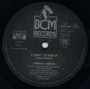 12'' - Twenty 4 Seven Featuring Captain Hollywood - I Can't Stand It! (The Remix)