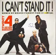 7inch Vinyl Single - Twenty 4 Seven Featuring Captain Hollywood - I Can't Stand It! (Bruce Forest Remix) - Large centre hole