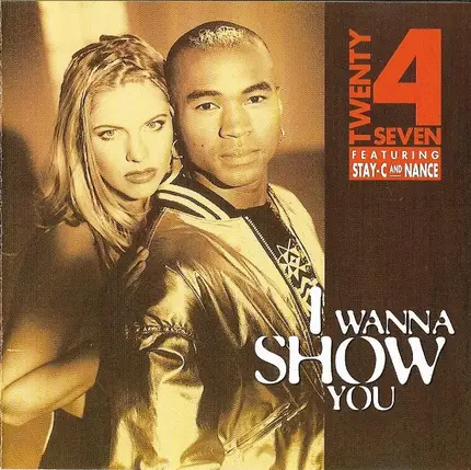 Twenty 4 Seven Featuring Stay-C And Nance - I Wanna Show You
