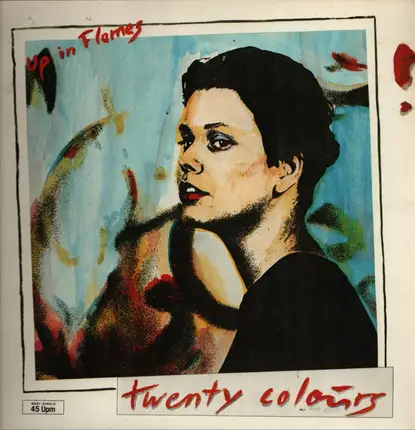 Twenty Colours - Up in Flames