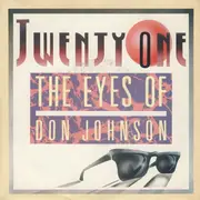 7inch Vinyl Single - Twenty-One - The Eyes Of Don Johnson