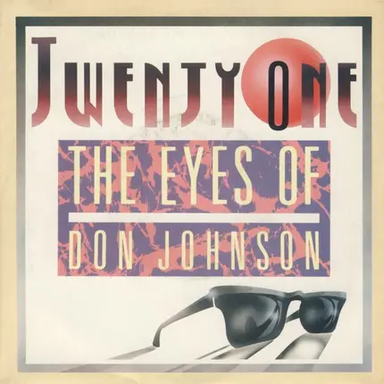 Twenty-One - The Eyes Of Don Johnson