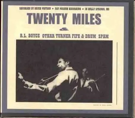Twenty Miles - R.l. Boyce Othar Turner..