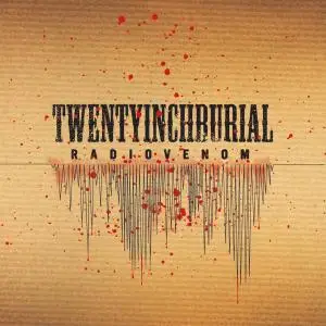Twentyinchburial - Radiovenom