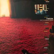 Double LP - Twerk - Now I'm Rendered Useless