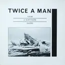 LP - Twice A Man - From A Northern Shore