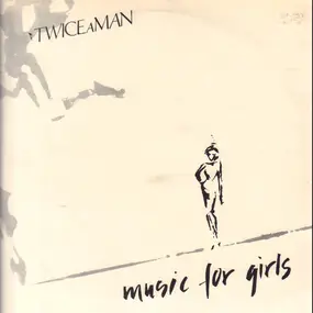 Twice A Man - Music For Girls