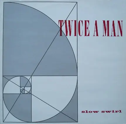 Twice A Man - Slow Swirl