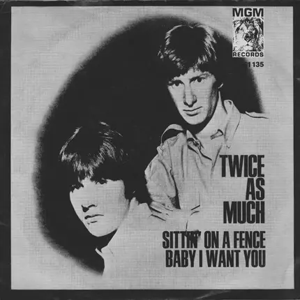 Twice As Much - Sittin' On A Fence / Baby I Want You