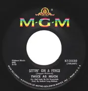 Twice As Much - Sittin' On A Fence