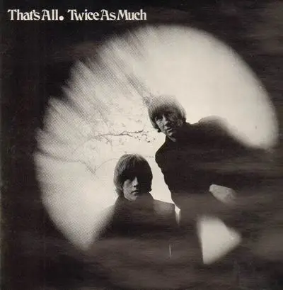 Twice as Much - Thats' All
