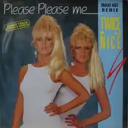 Twice As Nice - Please Please Me
