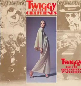 Twiggy - Twiggy and the Girlfriends