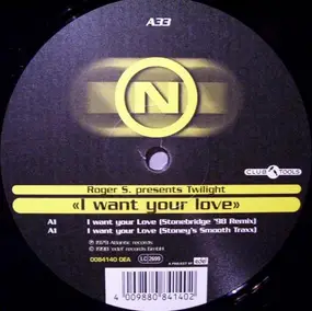 Roger S. Presents Twilight - I Want Your Love