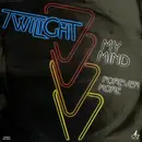 12inch Vinyl Single - Twilight - My Mind / Forever More