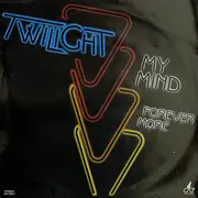 12inch Vinyl Single - Twilight - My Mind / Forever More