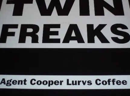 Twin Freaks - Agent Cooper Lurvs Coffee