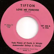 Twin Pianos Of Curtis & Wright Ambassador Strings & Chorus - Love Me Forever