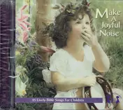 Twin Sisters - Make A Joyful Noise! (25 Lively Bible Songs For Children)