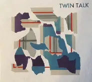 Twin Talk - Twin Talk
