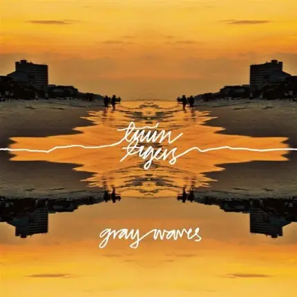 Twin Tigers - Gray Waves