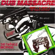 Twinkle Brothers - Dub Massacre Part 1 & Part 2