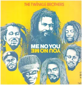 Twinkle Brothers - Me No You - You No Me