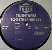 12'' - Twinteam - Together / Waves