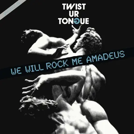 Twist Ur Tongue - We Will Rock Me Amadeus