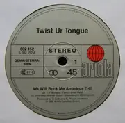 12inch Vinyl Single - Twist Ur Tongue - We Will Rock Me Amadeus