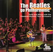 Twist And Shout With The Classical Mystery Tour Orchestra - The Beatles Go Philharmonic