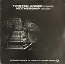 2 x 12inch Vinyl Single - Twisted Anger - Mothership Sampler