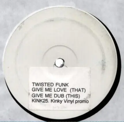 Twisted Funk - GIVE ME LOVE