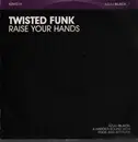 12inch Vinyl Single - Twisted Funk - Raise Your Hands