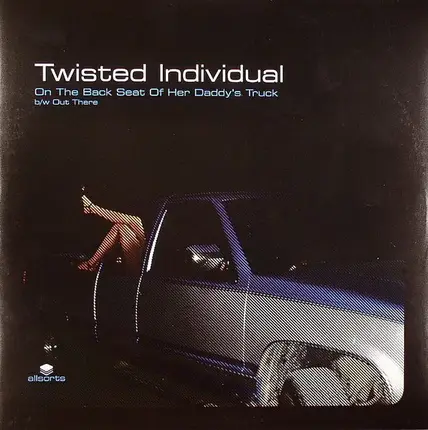 Twisted Individual - On The Back Seat Of Her Daddy's Truck