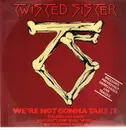 12inch Vinyl Single - Twisted Sister - We're Not Gonna Take It