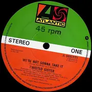 12inch Vinyl Single - Twisted Sister - We're Not Gonna Take It - Atlantic Labels