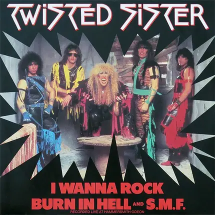 Twisted Sister - I Wanna Rock