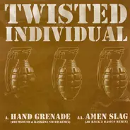 Twisted Individual - Hand Grenade / Amen Slag (Remixes)