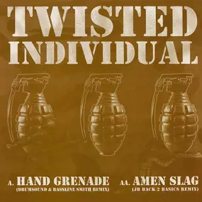 Twisted Individual - Hand Grenade / Amen Slag (Remixes)