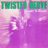 7'' - Twisted Nerve - Caught In Session