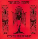 12'' - Twisted Nerve - Eyes You Can Drown In