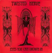 Twisted Nerve - Eyes You Can Drown In