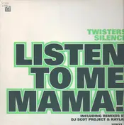 Twister's Silence - Listen To Me Mama (Part 1)