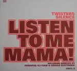 Twister's Silence - Listen To Me Mama (Part 2)